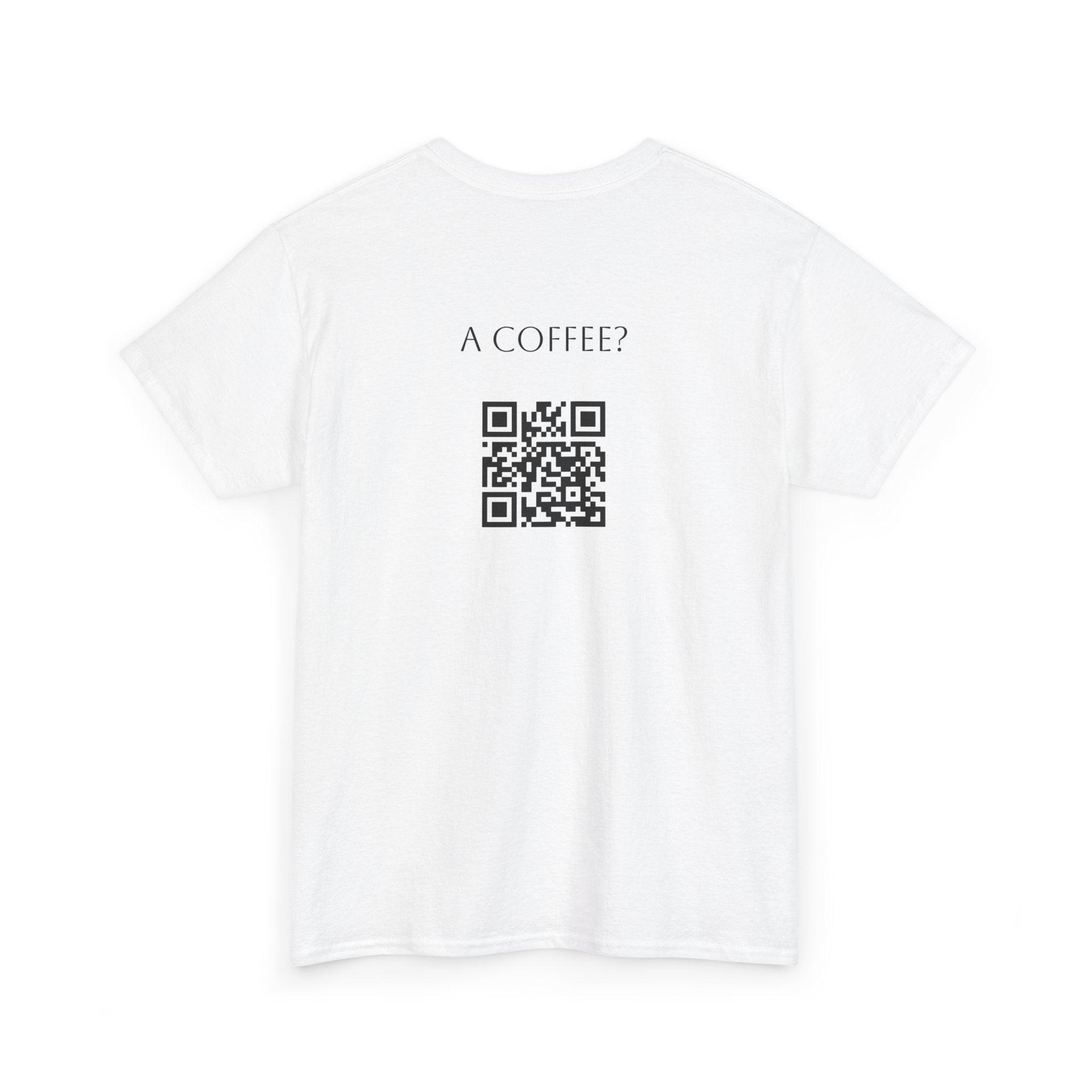 A Coffee? QR Code T-Shirt