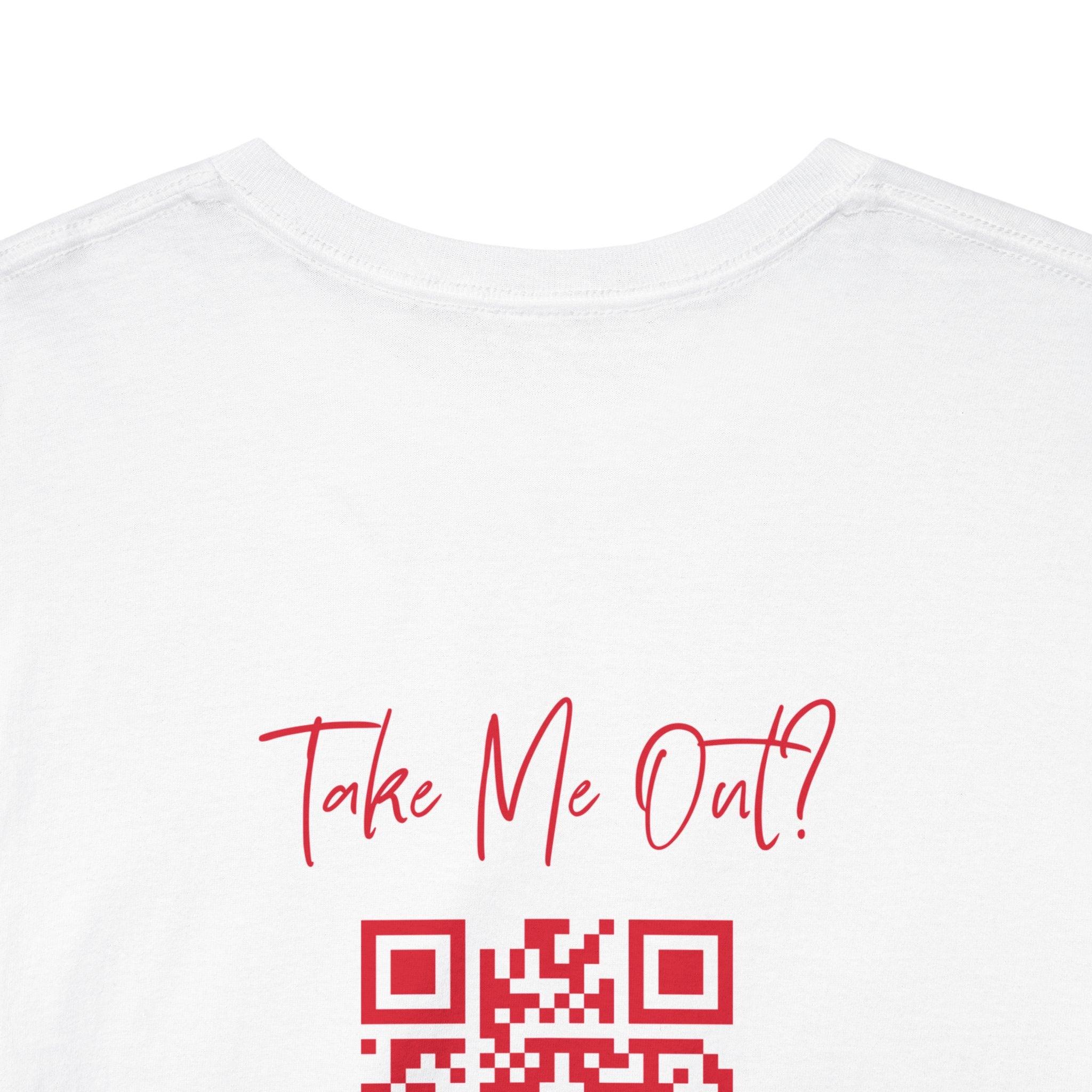 Take Me Out QR Code T-Shirt