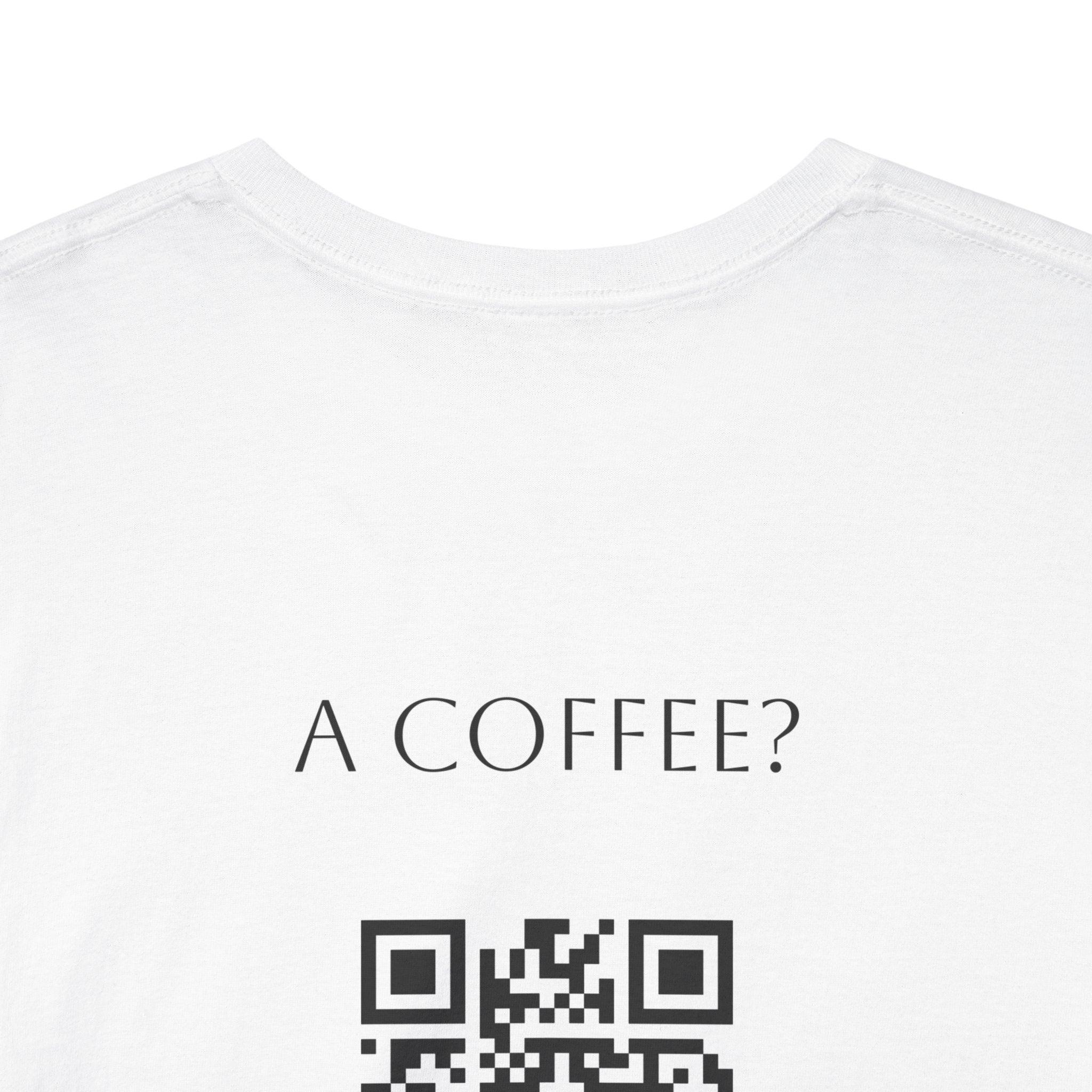 A Coffee? QR Code T-Shirt