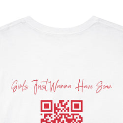 Girls Just Wanna Have Scan QR Code T-Shirt