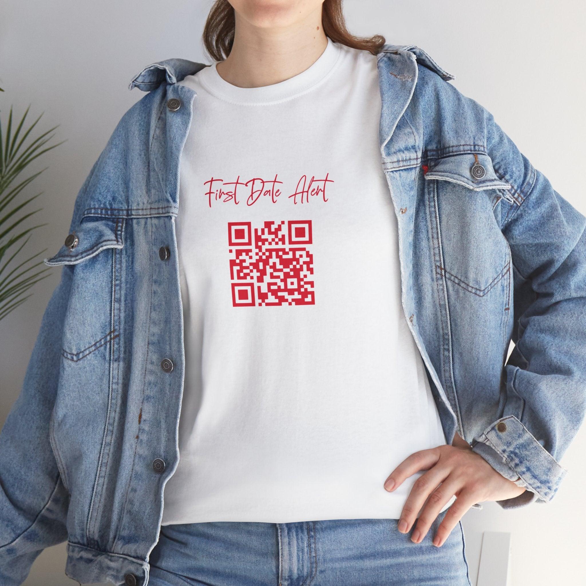 First Date Alert QR Code T-Shirt