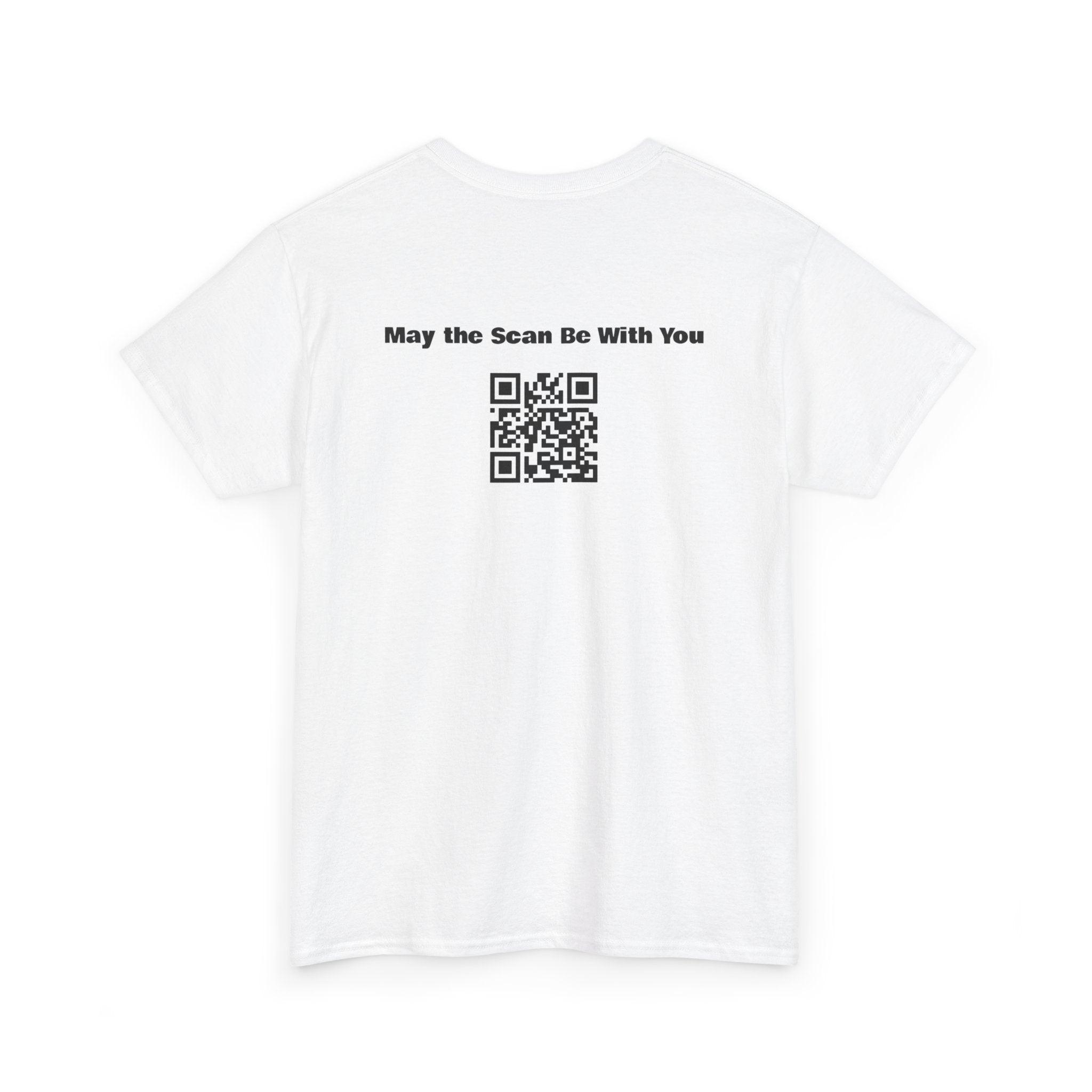 May the Scan Be With You QR Code T-Shirt