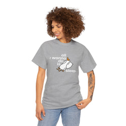 Silly Goose - All I Wanna Do Is Sleep Duck T-Shirt - Colors