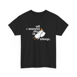 Silly Goose - All I Wanna Do Is Sleep Duck T-Shirt - Colors