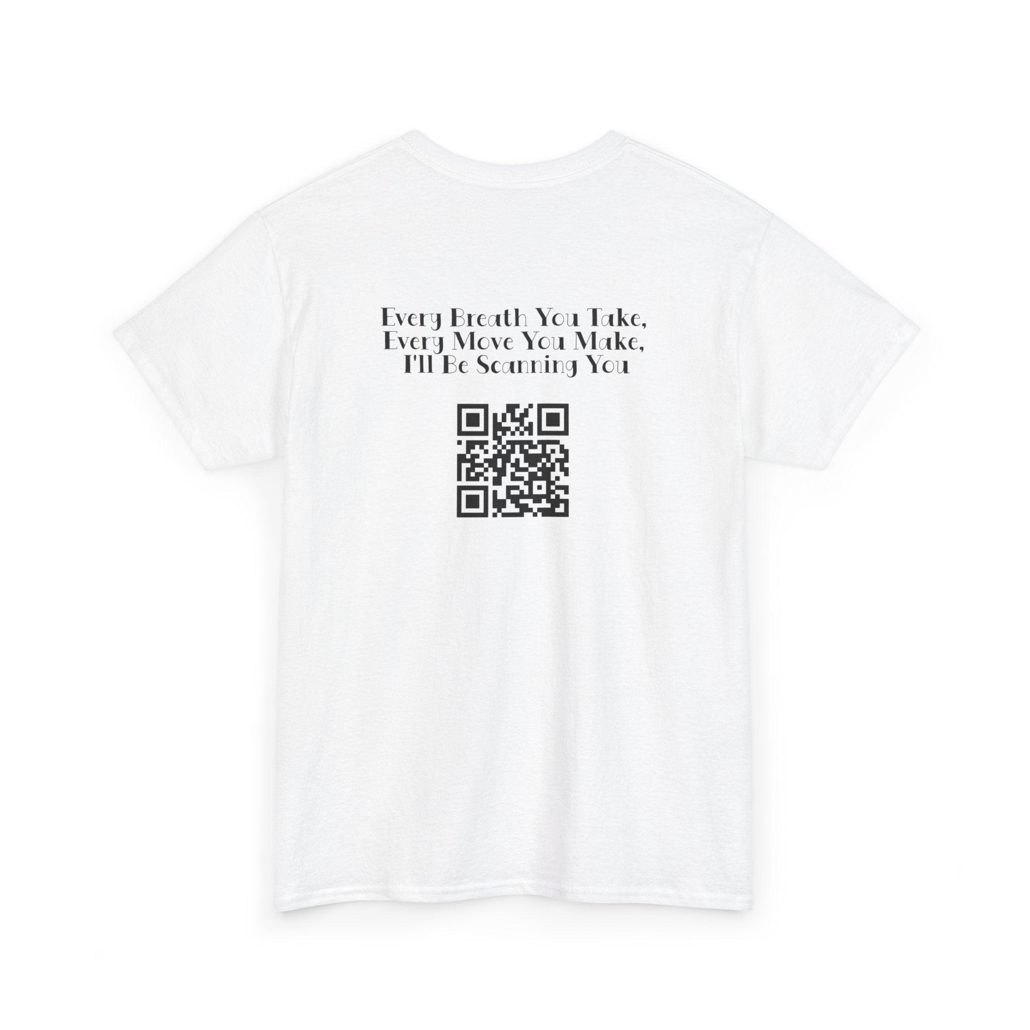 Every Breath You Take QR Code T-Shirt