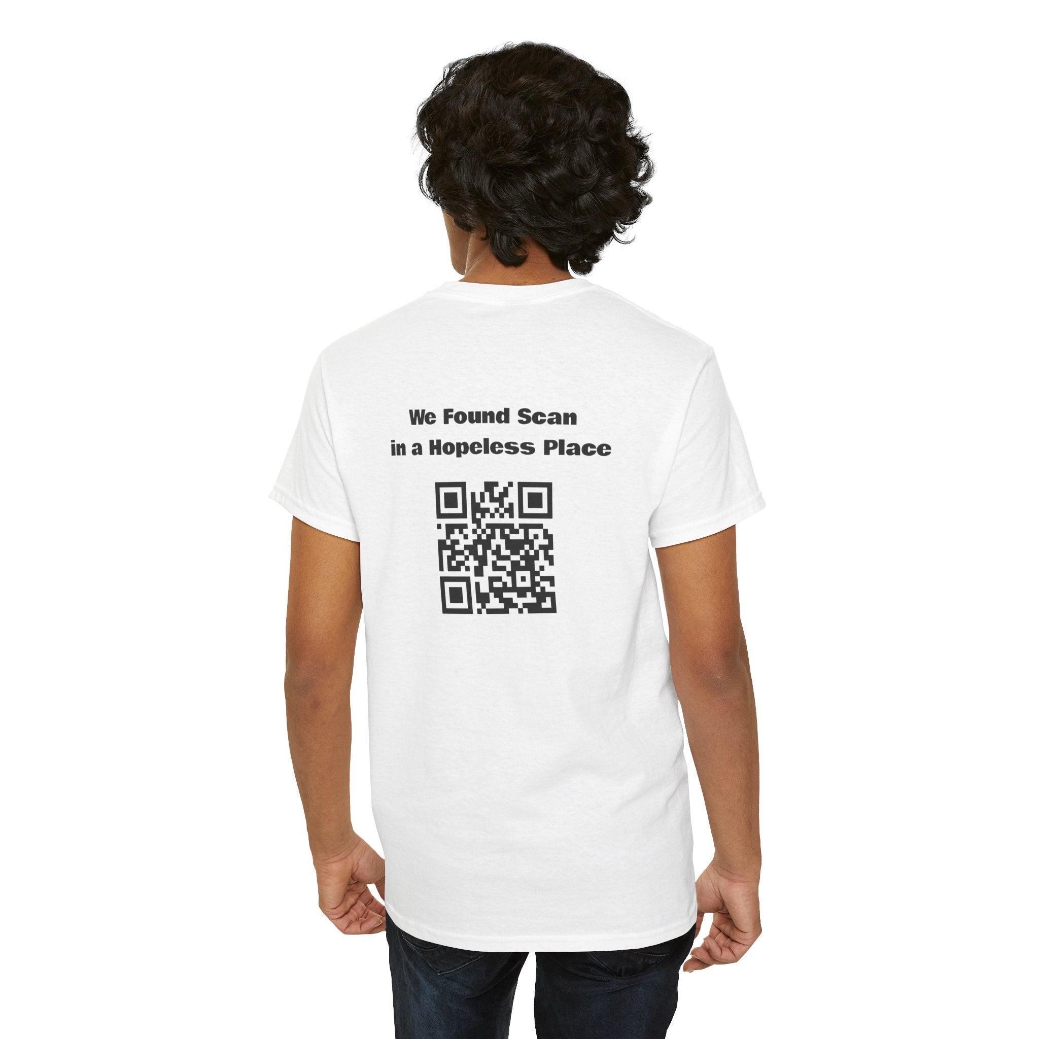 We Found Scan In A Hopeless Place QR Code T-Shirt