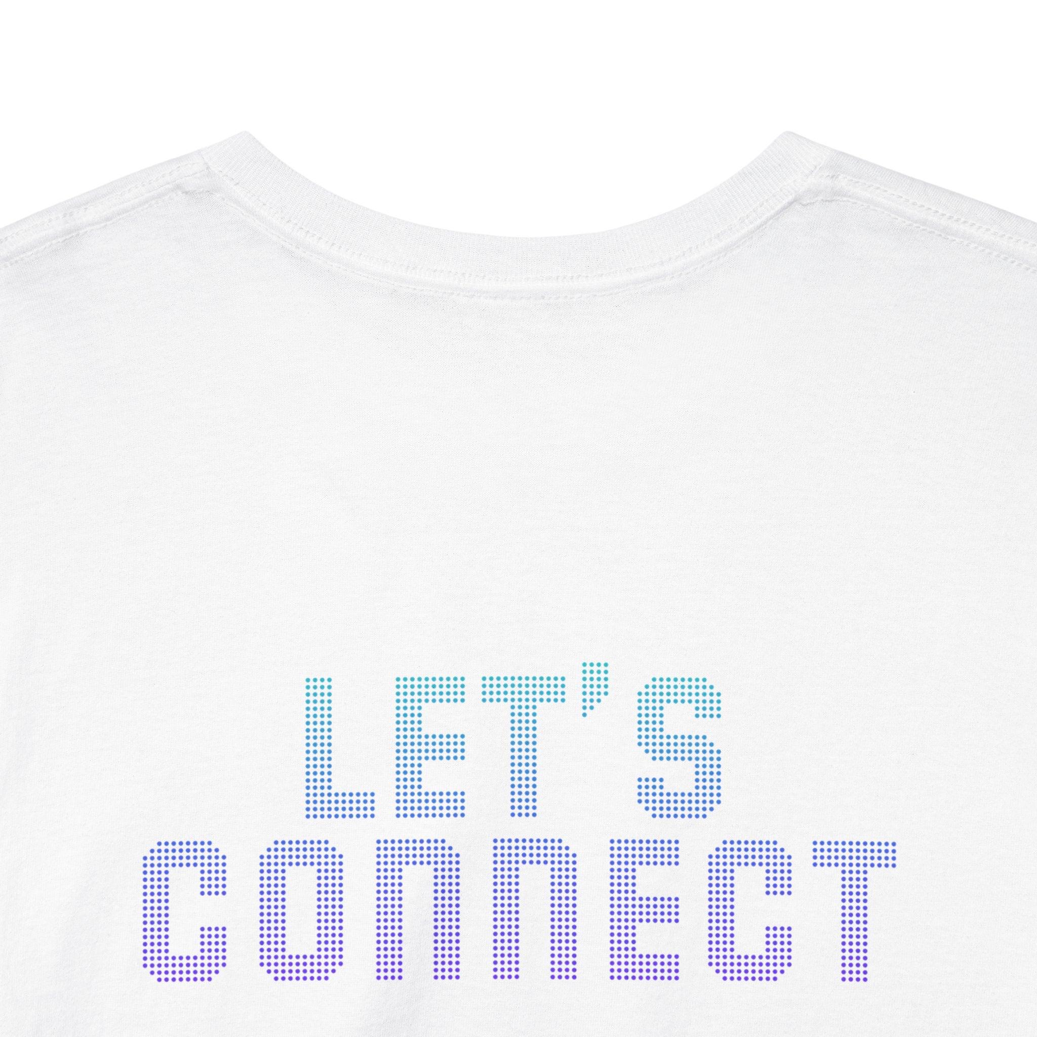 Let's Connect QR Code T-Shirt - Tech Influencers Special