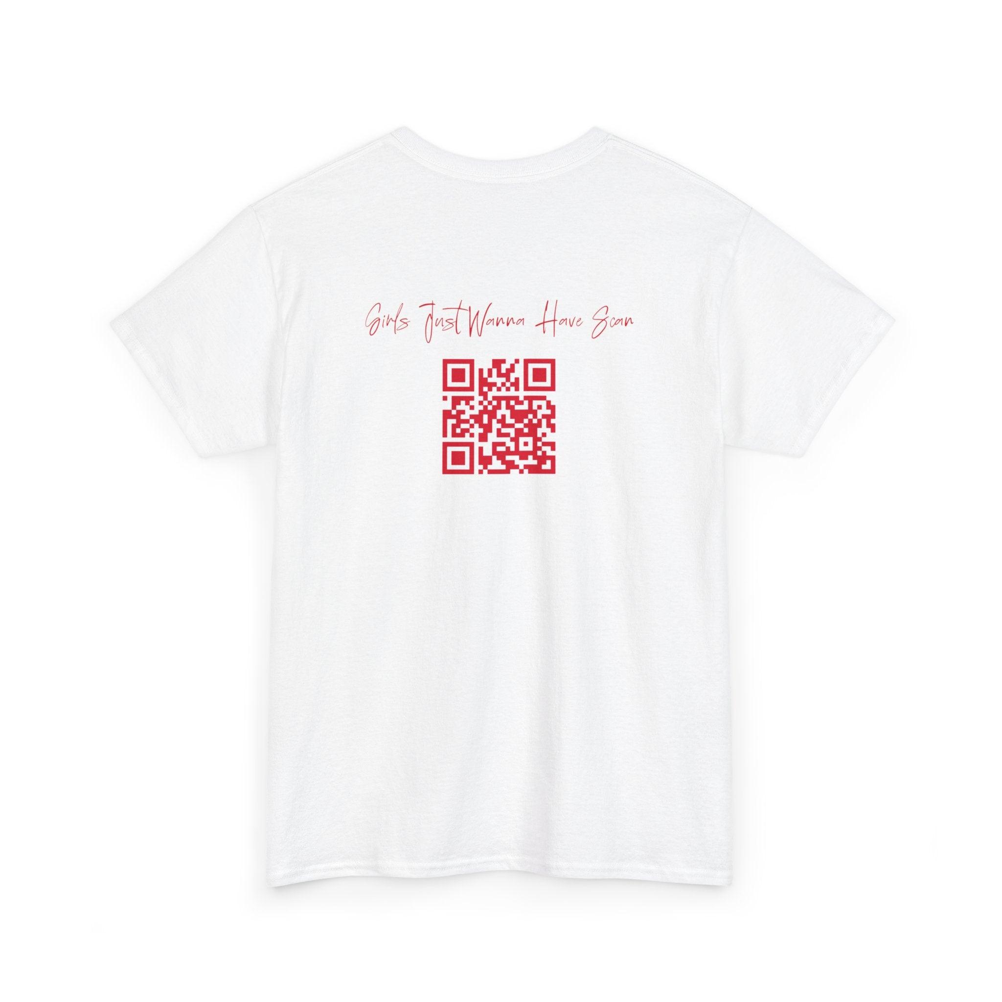 Girls Just Wanna Have Scan QR Code T-Shirt