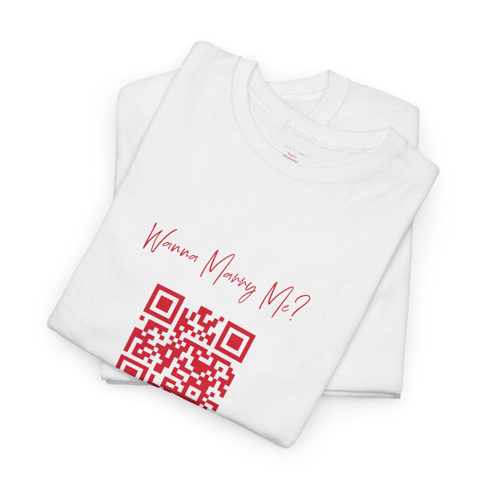 Wanna Marry Me? QR Code T-Shirt