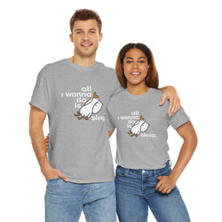 Silly Goose - All I Wanna Do Is Sleep Duck T-Shirt - Colors