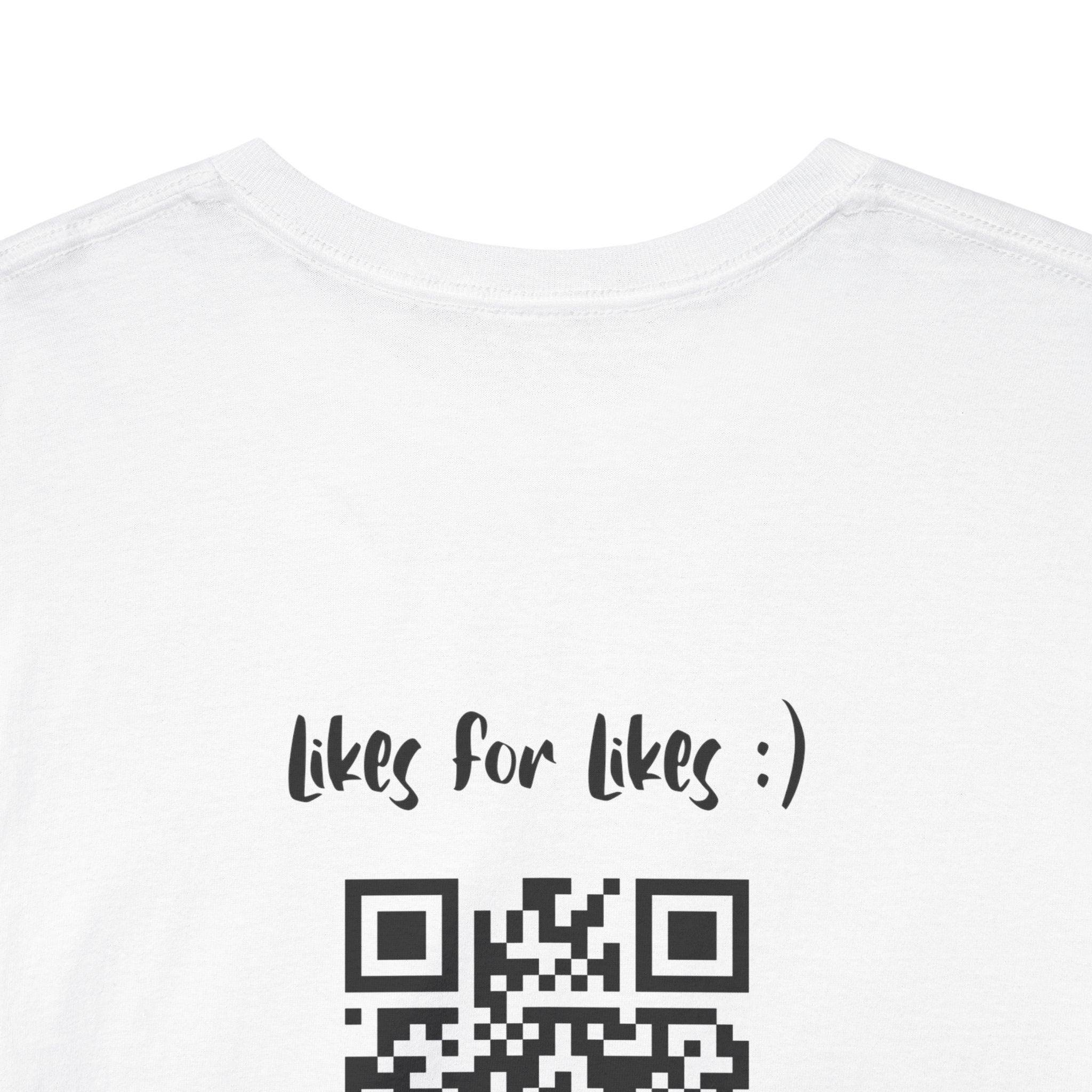 Likes for Likes QR Code T-Shirt