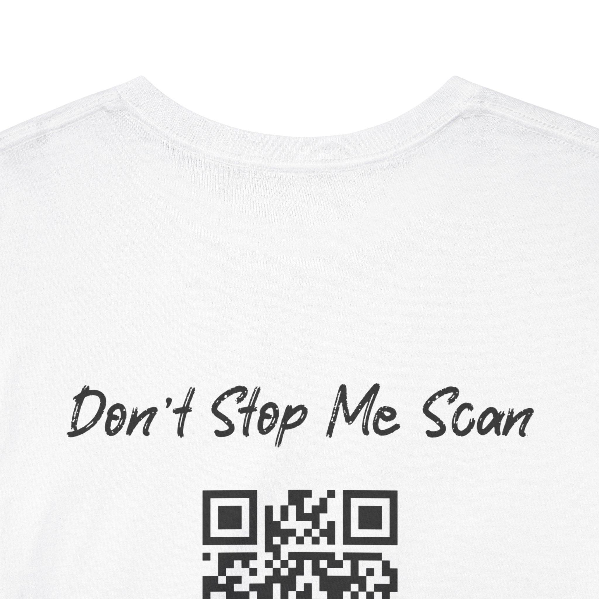 Don't Stop Me Scan QR Code T-Shirt